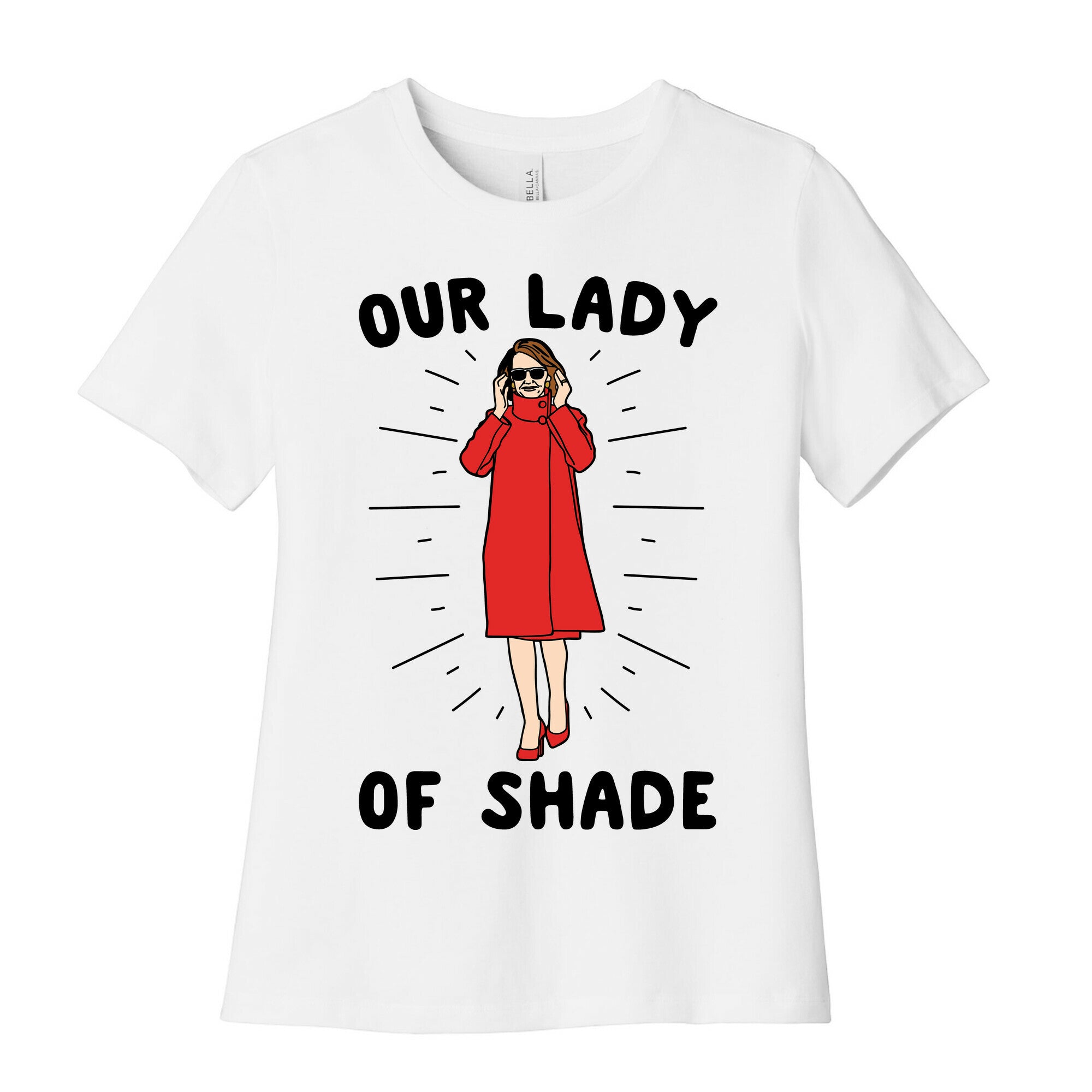 Our Lady Of Shade Nancy Pelosi Parody Women's Cotton Tee