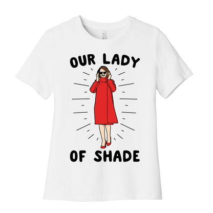 Our Lady Of Shade Nancy Pelosi Parody Women's Cotton Tee