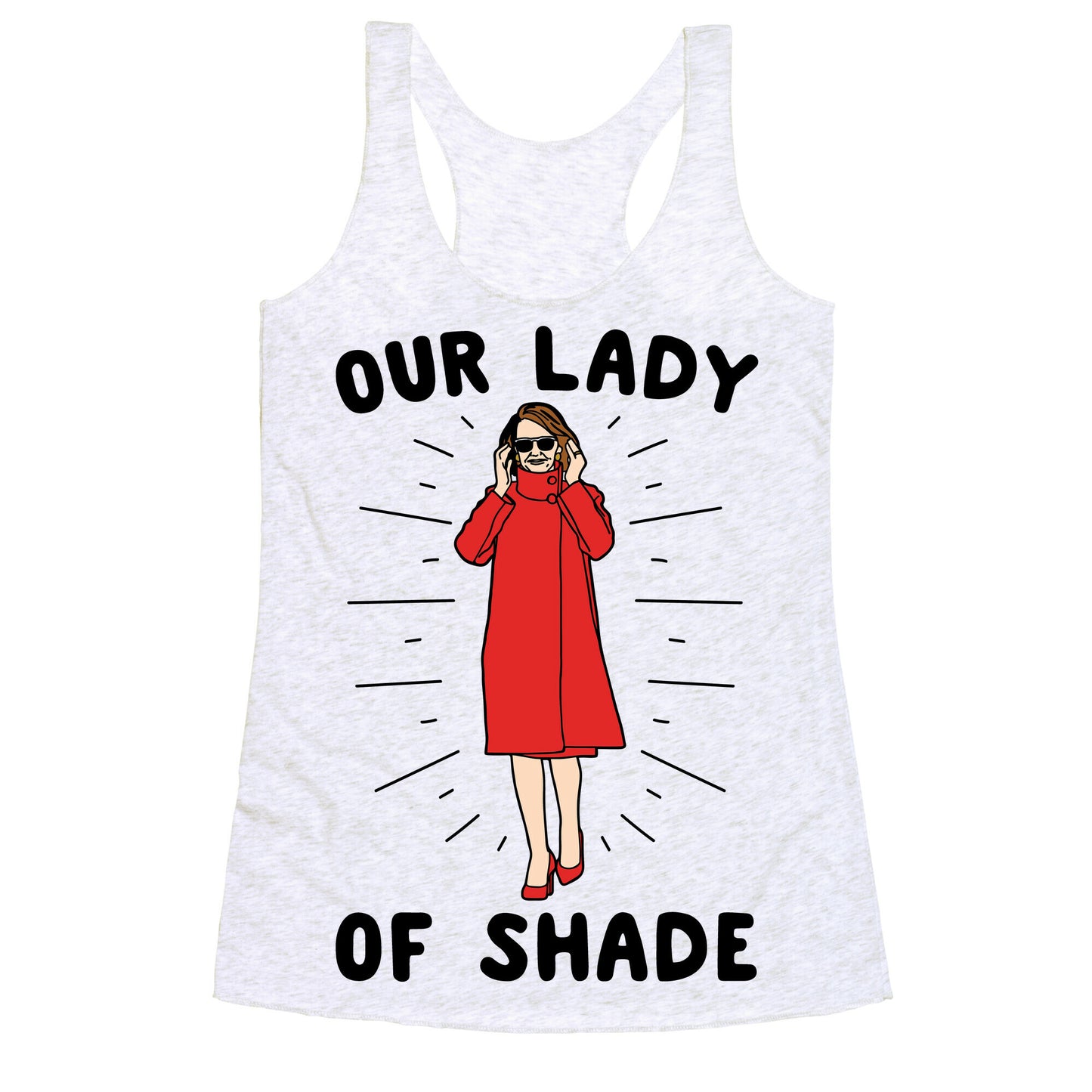Our Lady Of Shade Nancy Pelosi Parody Racerback Tank