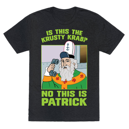 No, This is Patrick Unisex Triblend Tee