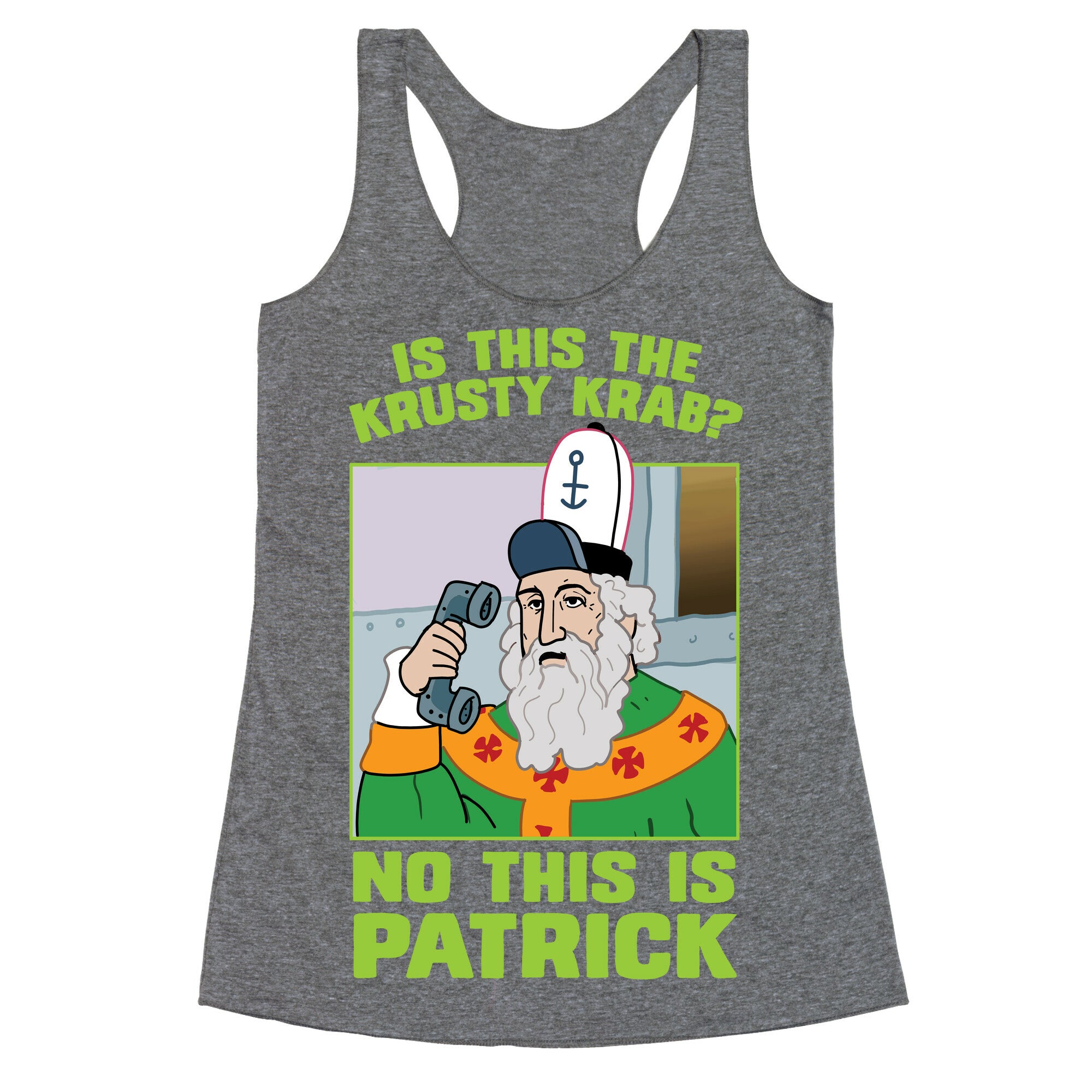 No, This is Patrick Racerback Tank