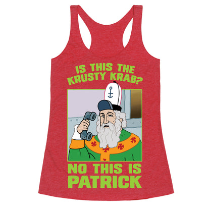 No, This is Patrick Racerback Tank