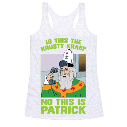 No, This is Patrick Racerback Tank