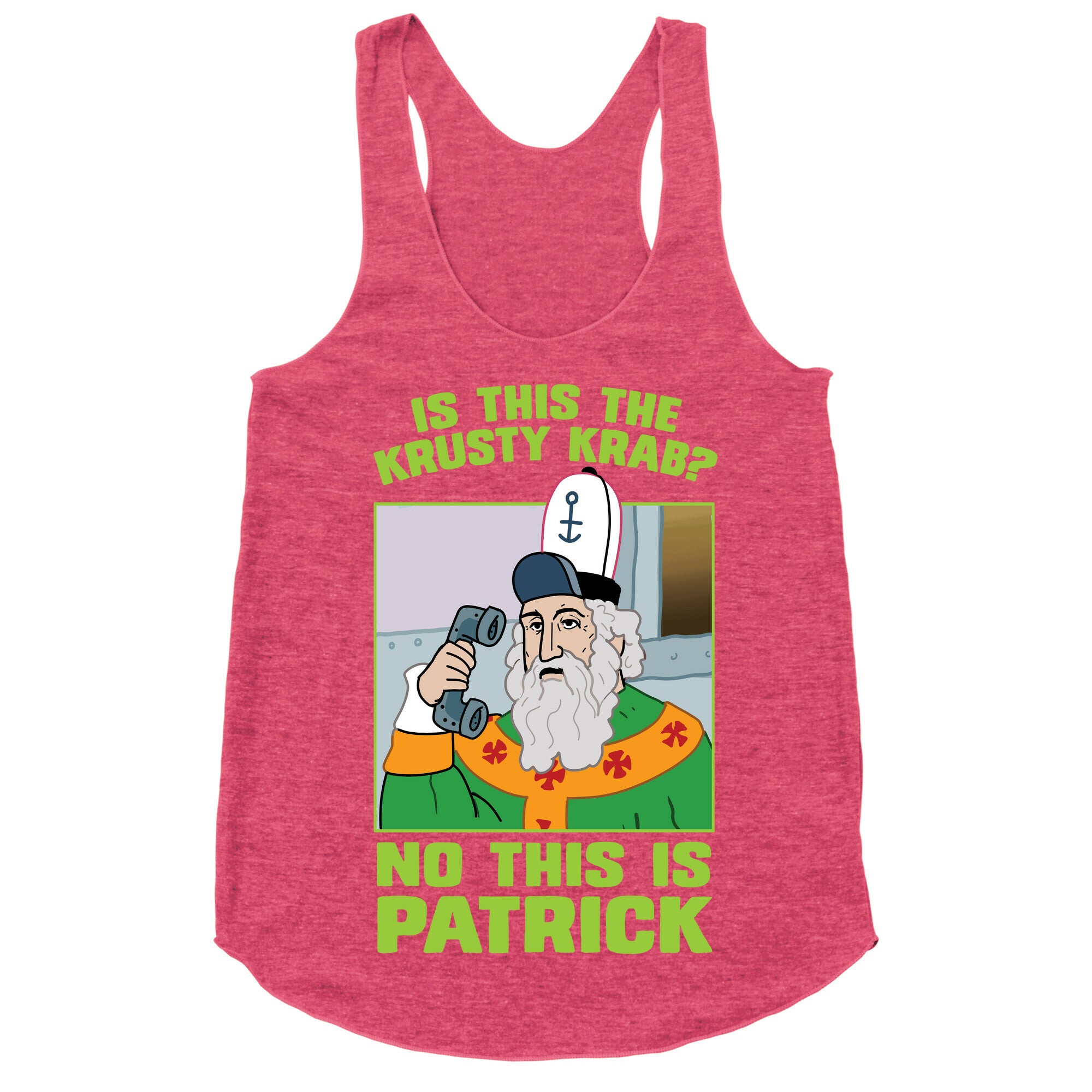 No, This is Patrick Racerback Tank