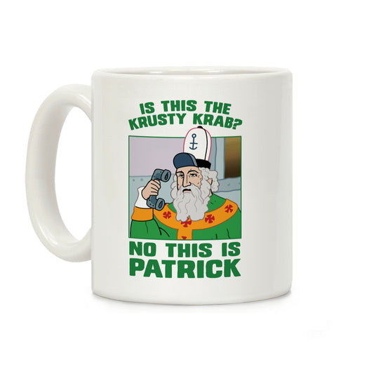 No, This is Patrick Coffee Mug