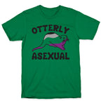 Otterly Asexual  T-Shirt