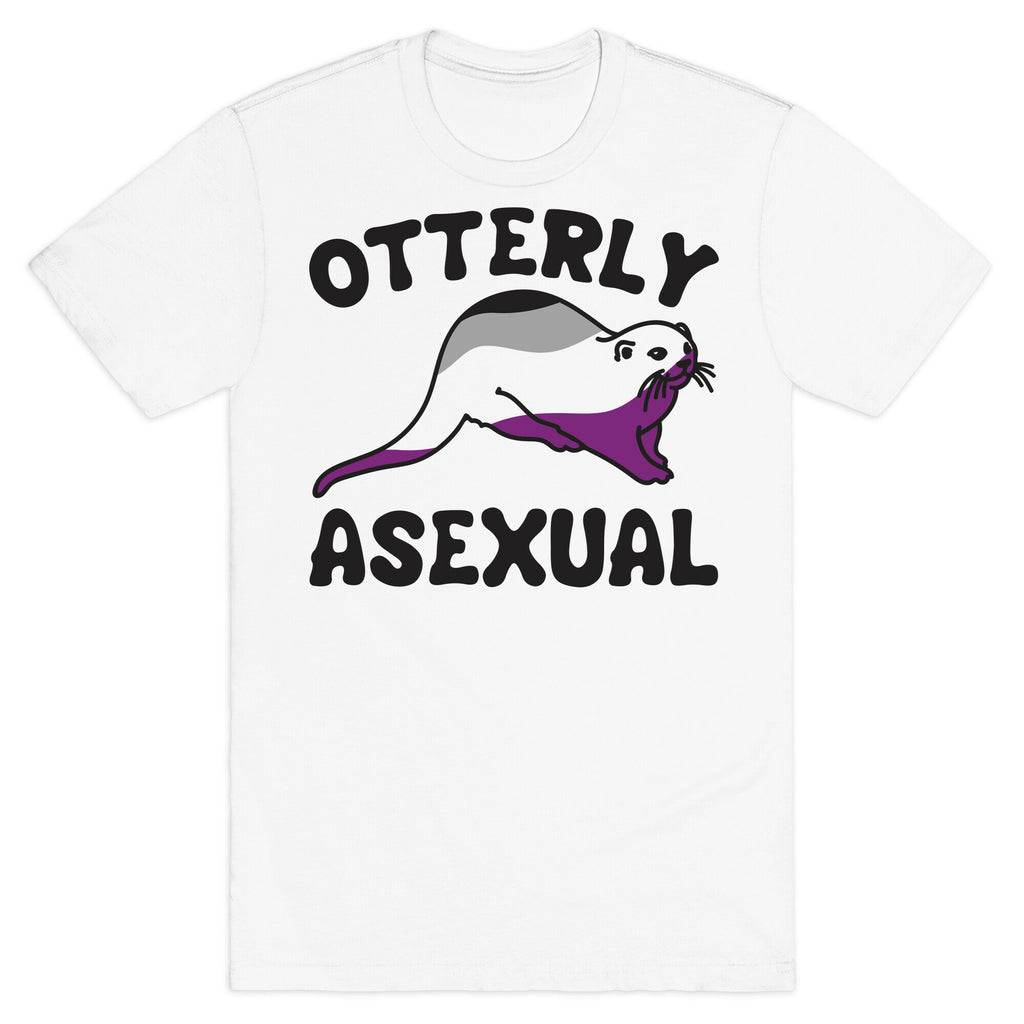 Otterly Asexual  T-Shirt
