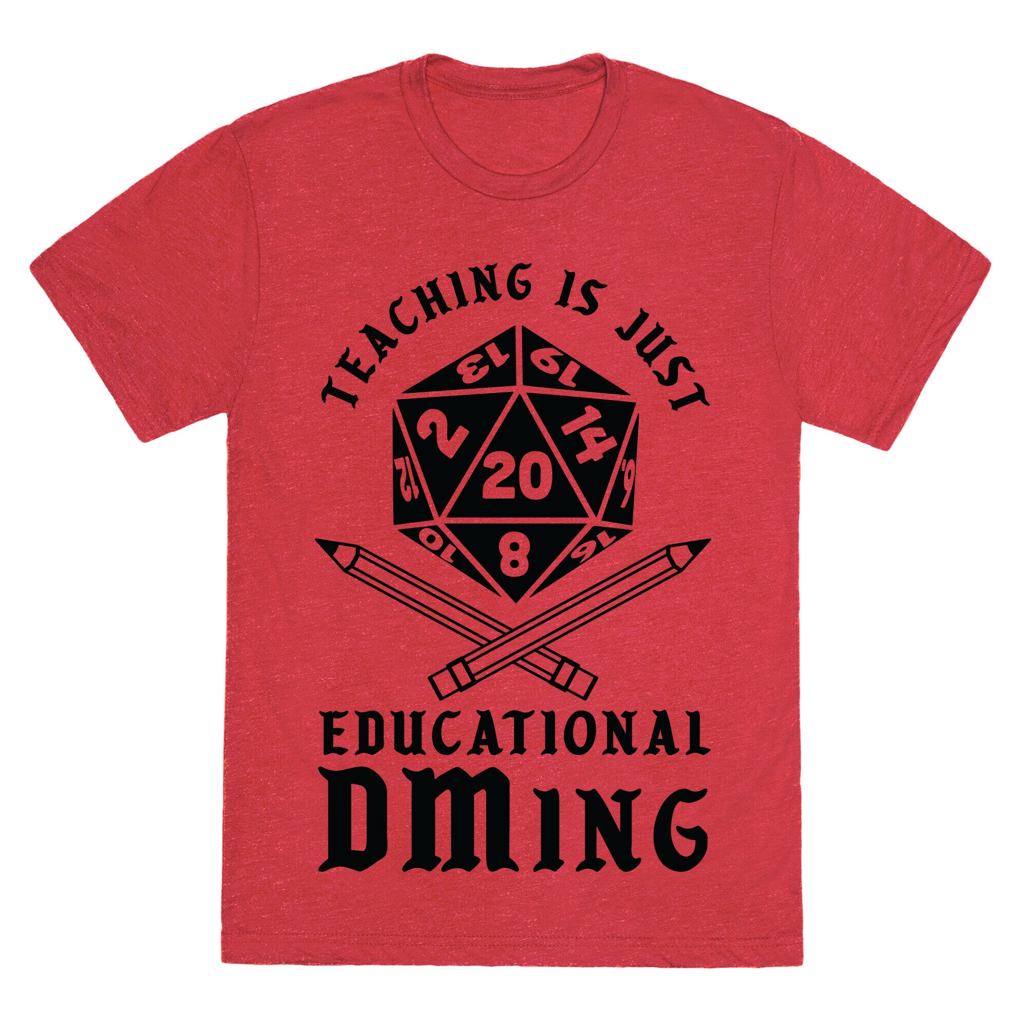 Teaching is just Educational DMing Unisex Triblend Tee
