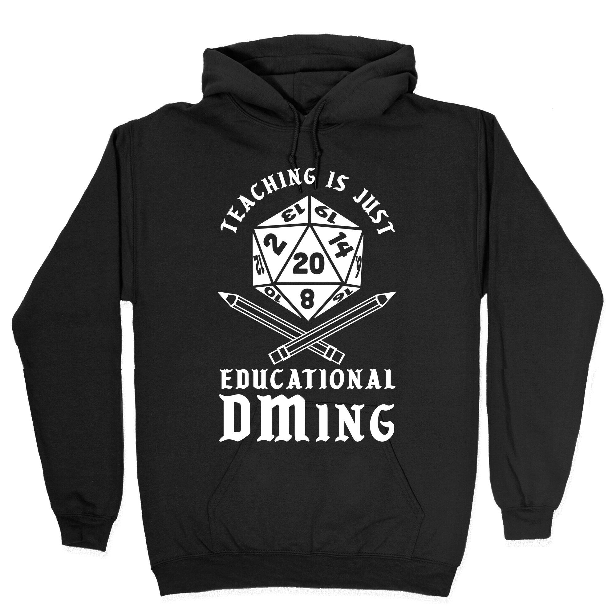 Teaching is just Educational DMing Hoodie