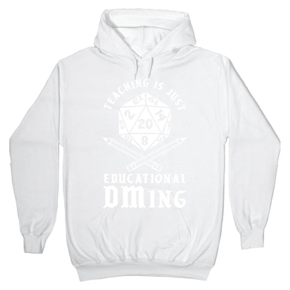 Teaching is just Educational DMing Hoodie