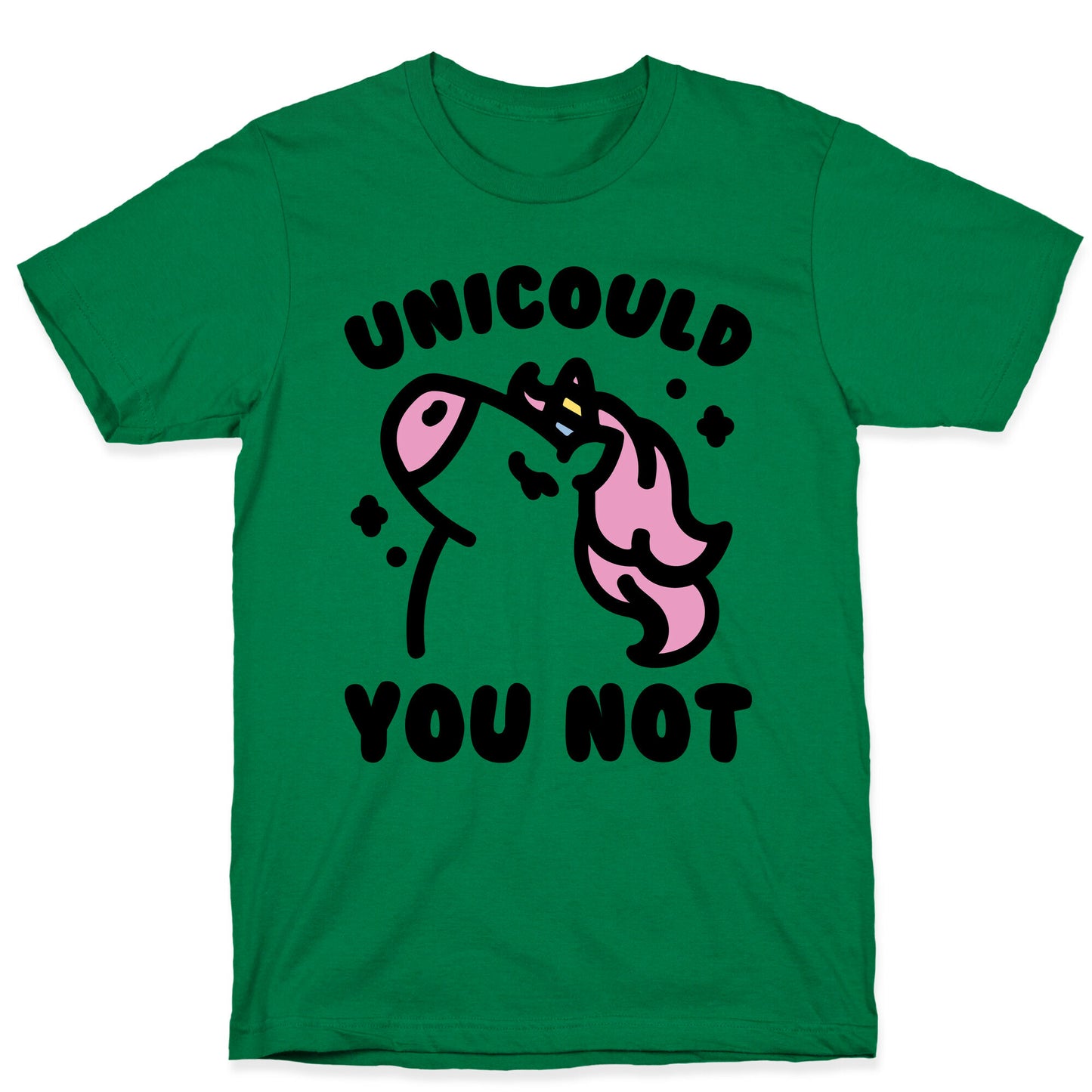 Unicould You Not Sassy Unicorn Parody T-Shirt