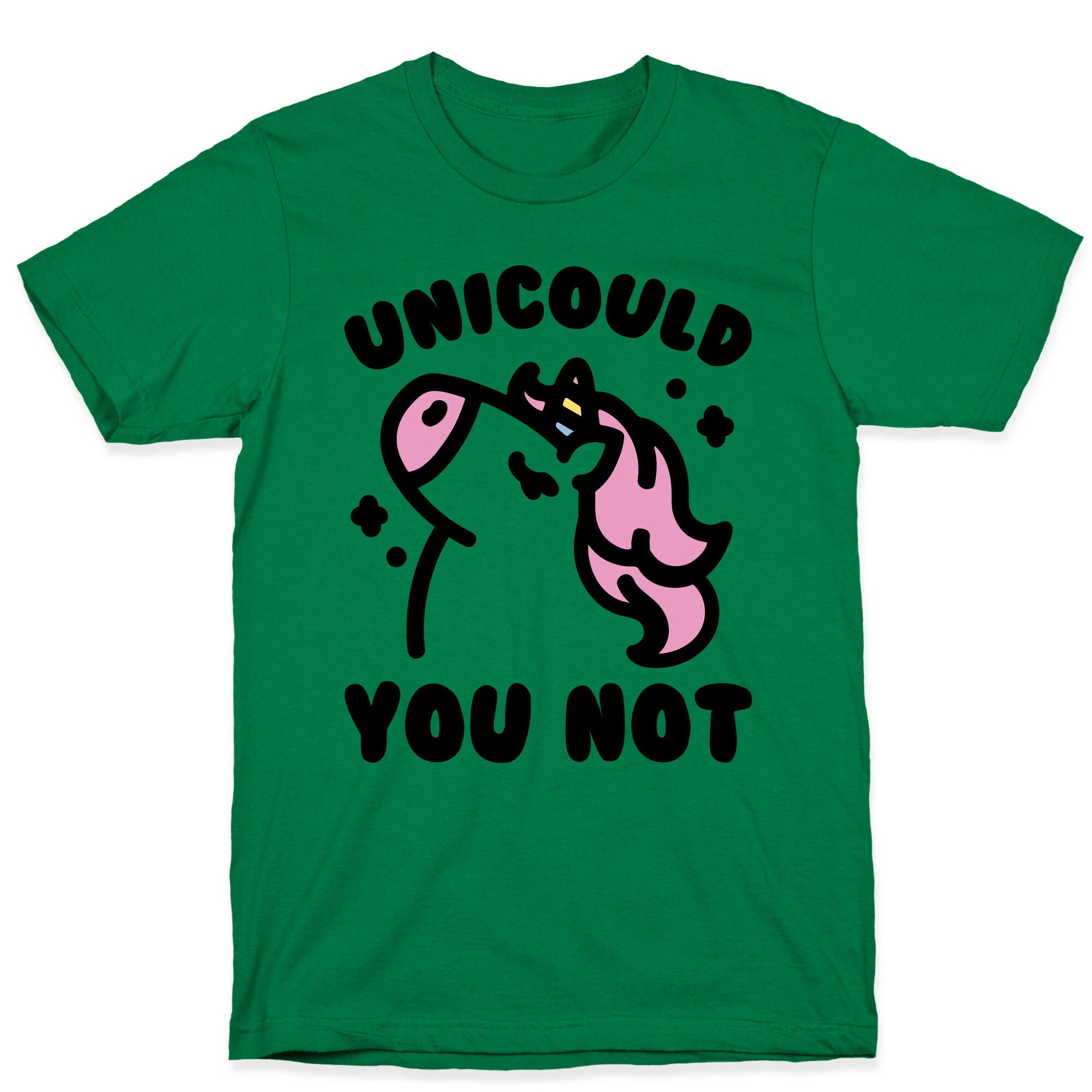 Unicould You Not Sassy Unicorn Parody T-Shirt