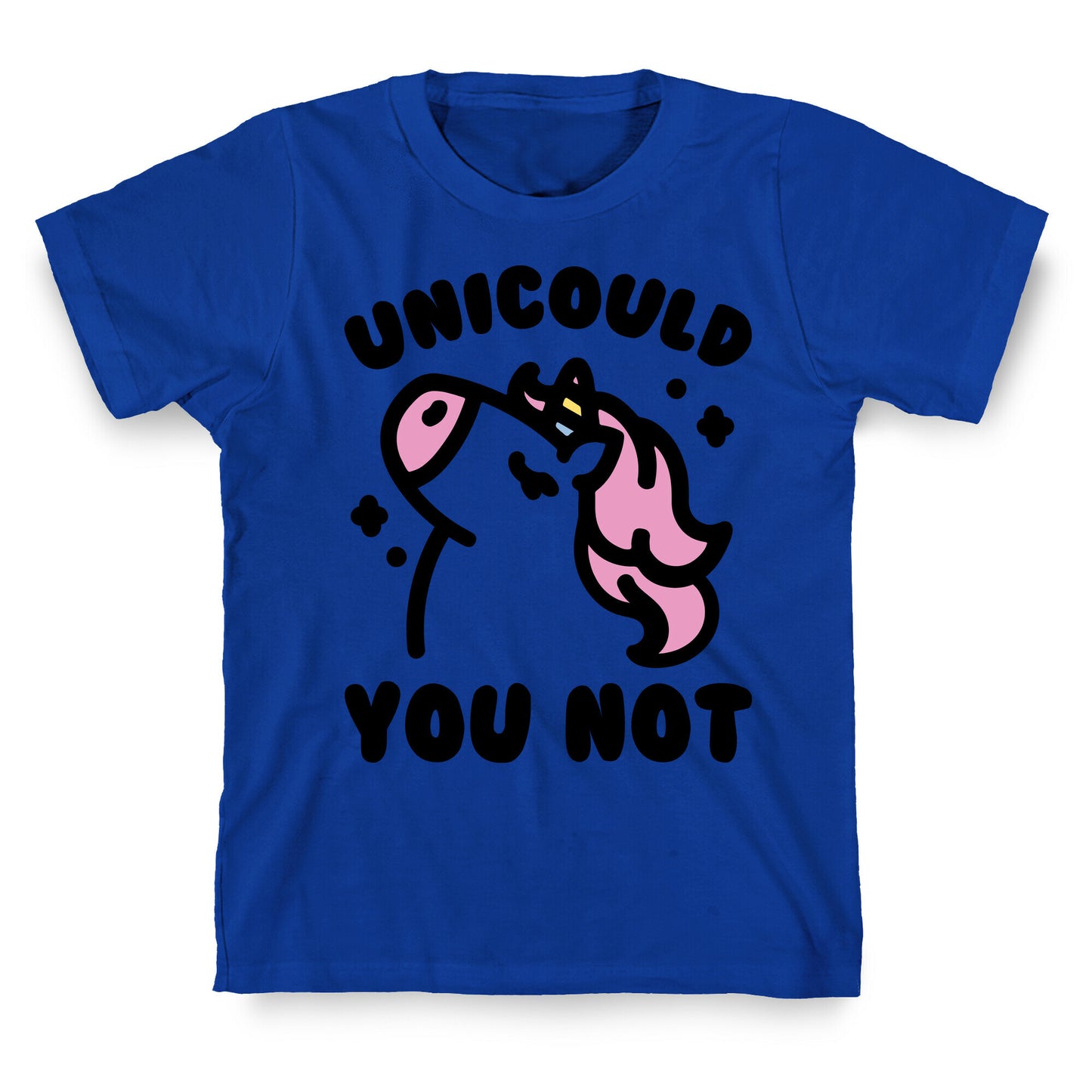 Unicould You Not Sassy Unicorn Parody T-Shirt