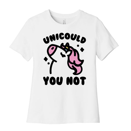 Unicould You Not Sassy Unicorn Parody Women's Cotton Tee