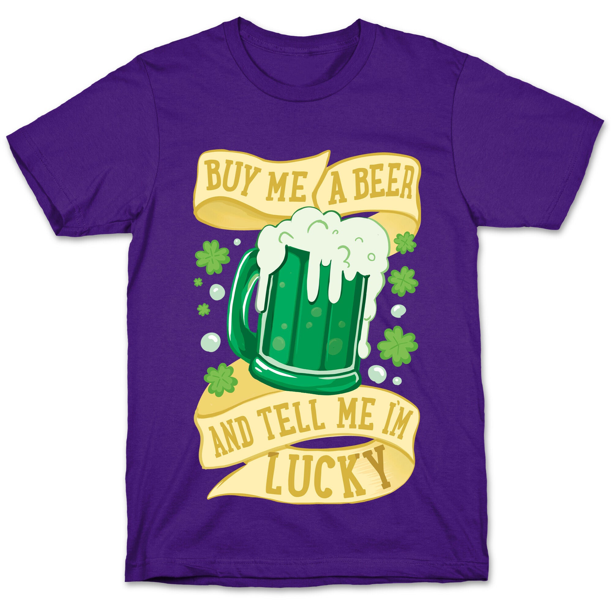 Buy Me A Beer and Tell Me I'm Lucky T-Shirt