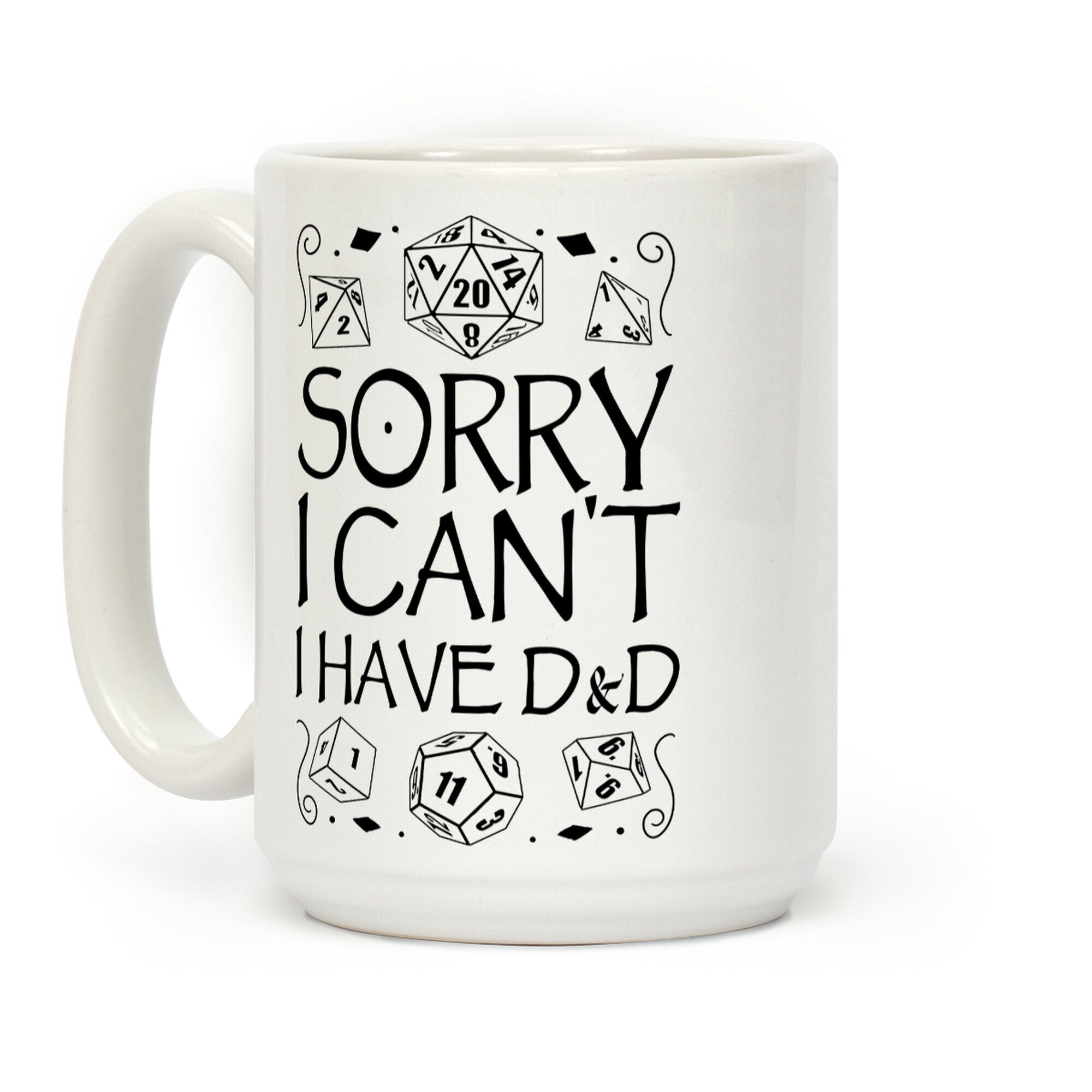 Sorry I Can't, I Have D&D Coffee Mug