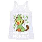 Grass Monkey, That Funky Monkey - Grookey Racerback Tank