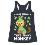Grass Monkey, That Funky Monkey - Grookey Racerback Tank