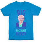 Big Democratic Socialist Energy T-Shirt