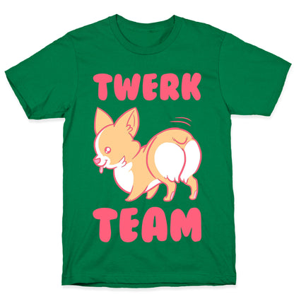 Twerk Team Corgi T-Shirt