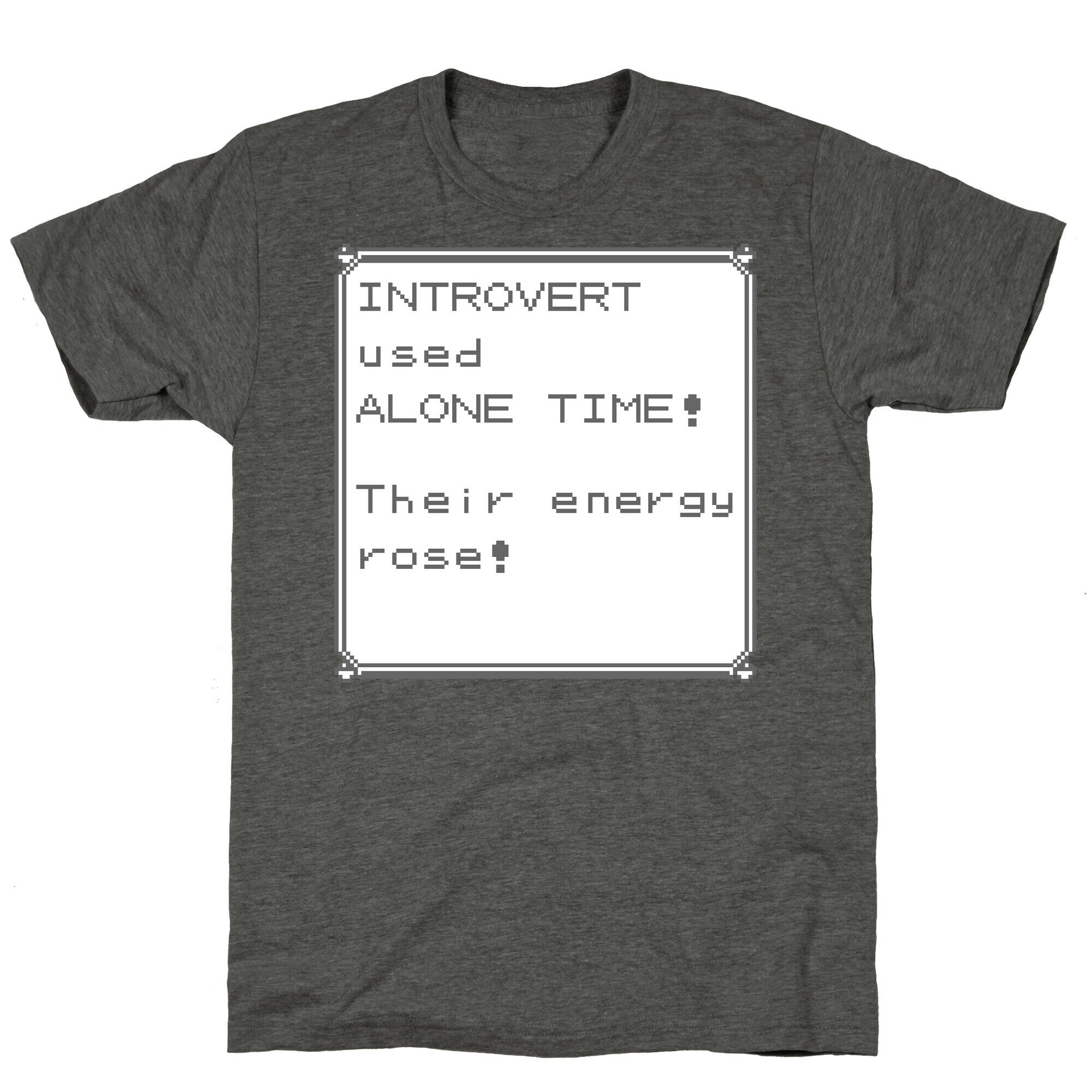 Introvert Used Alone Time Unisex Triblend Tee