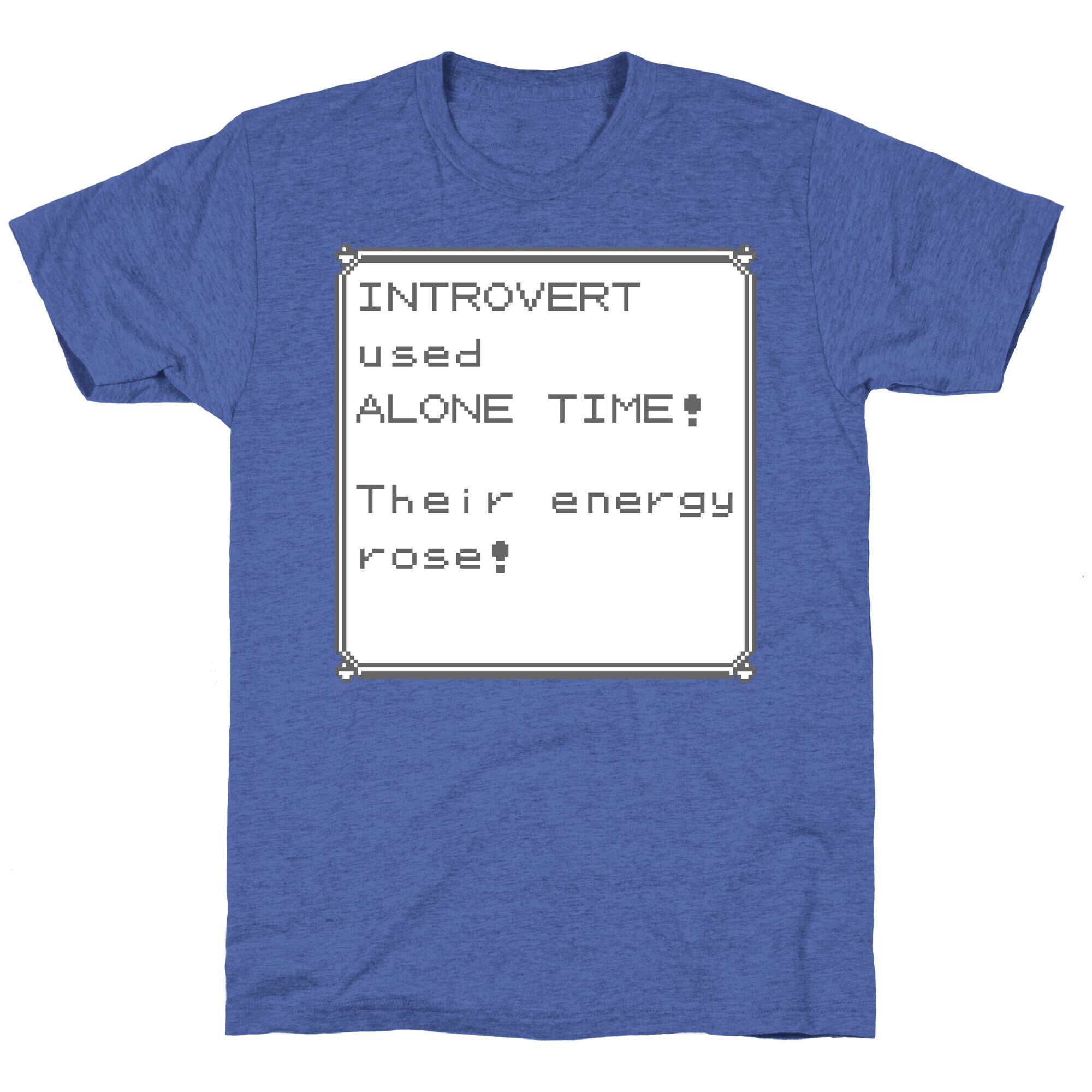 Introvert Used Alone Time Unisex Triblend Tee