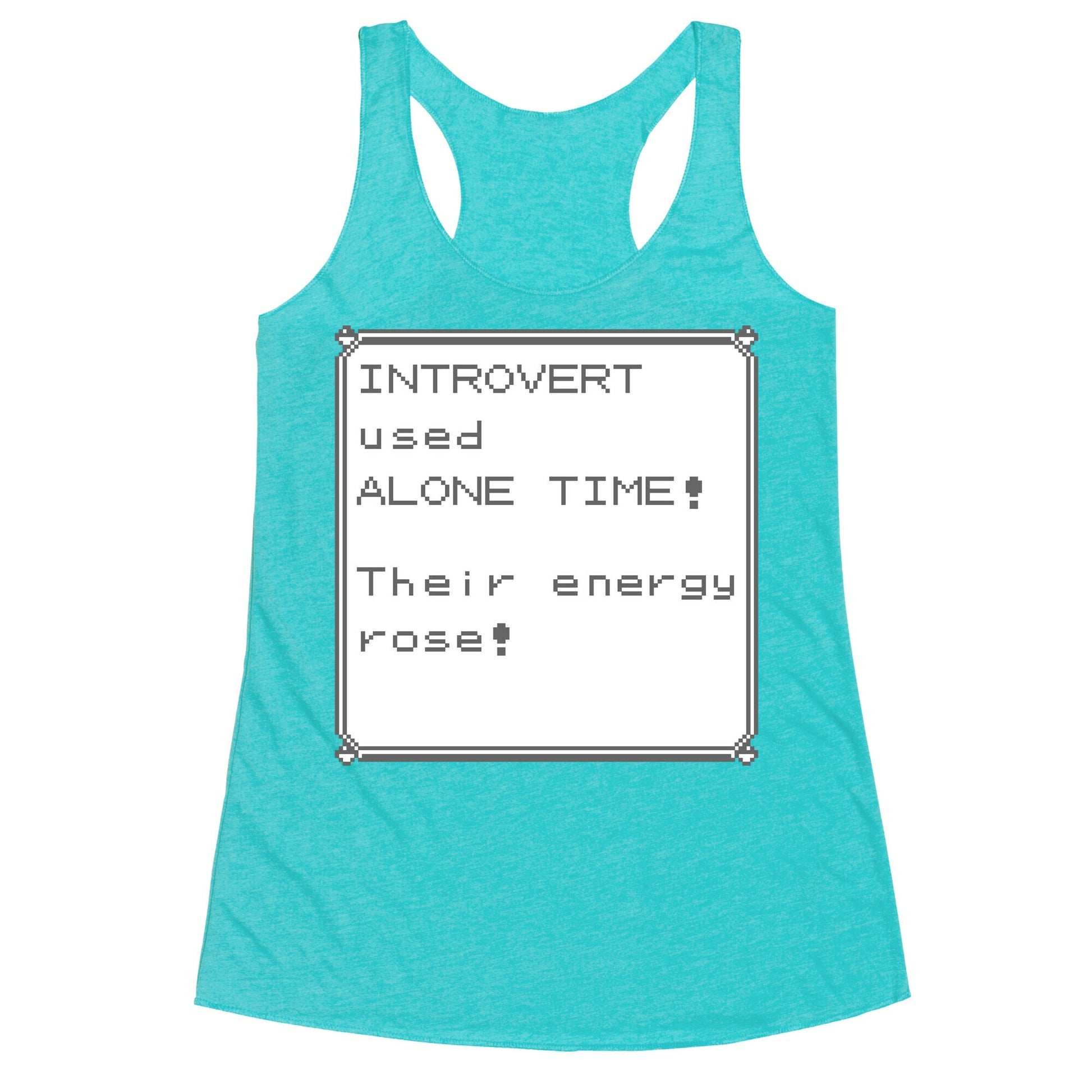 Introvert Used Alone Time Racerback Tank