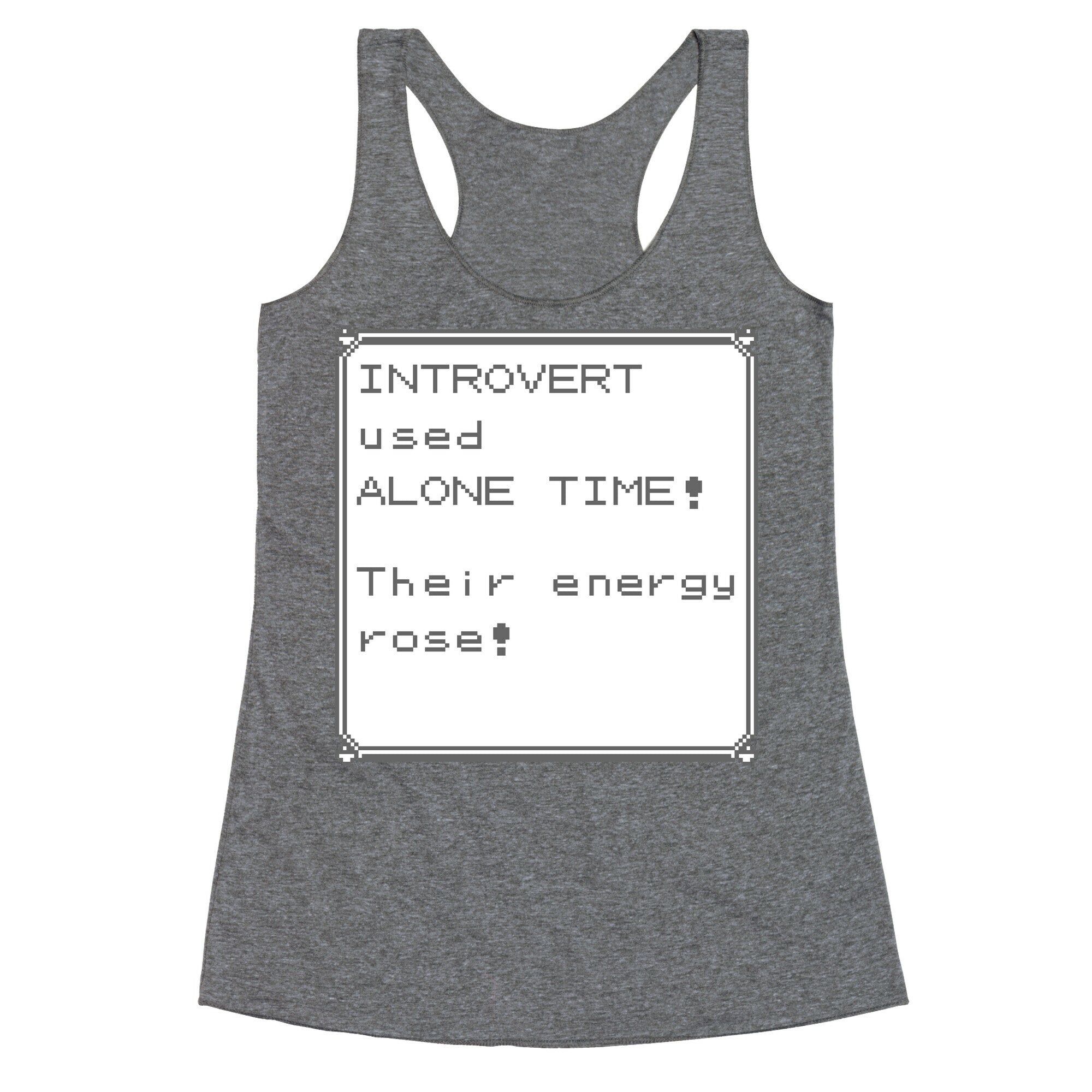 Introvert Used Alone Time Racerback Tank