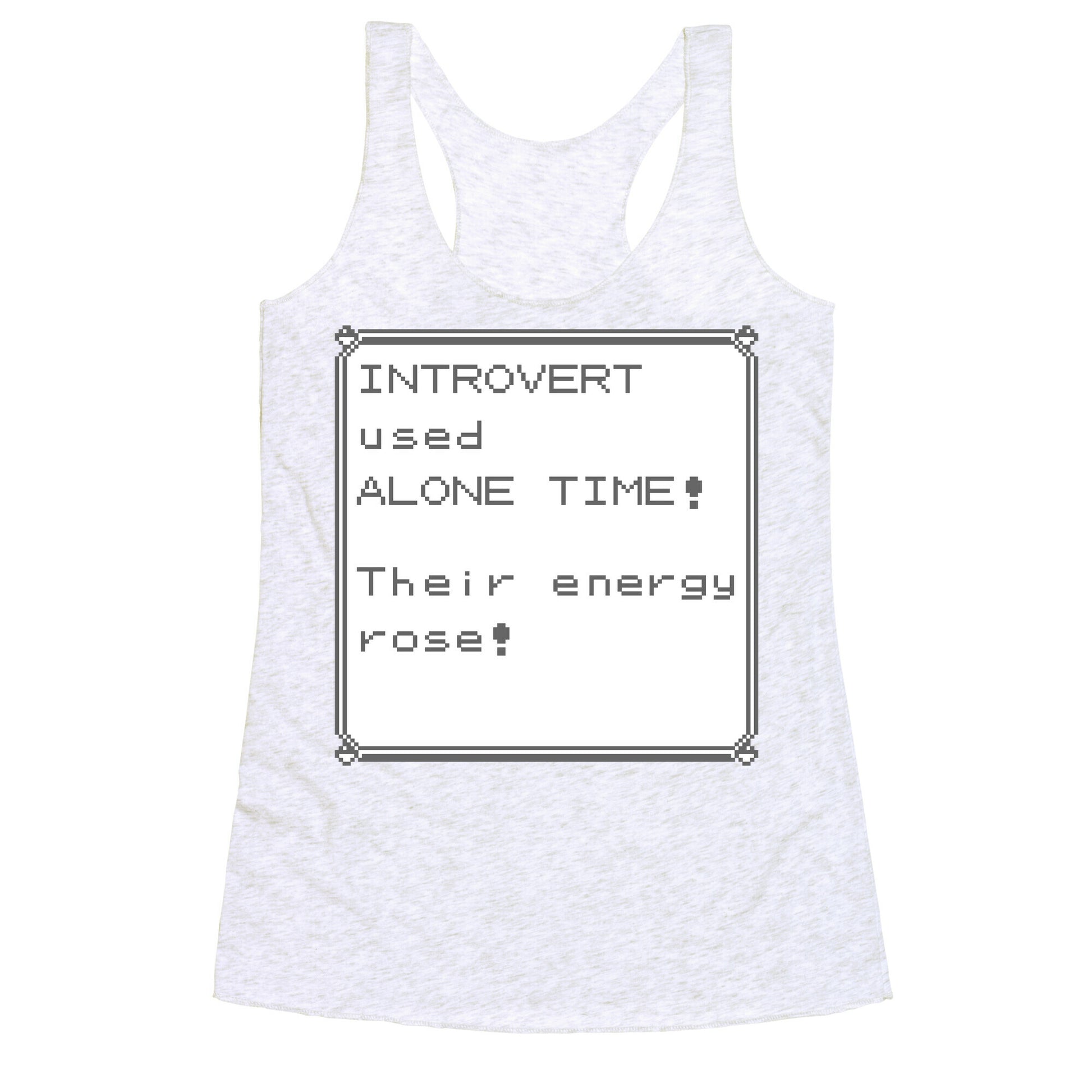 Introvert Used Alone Time Racerback Tank