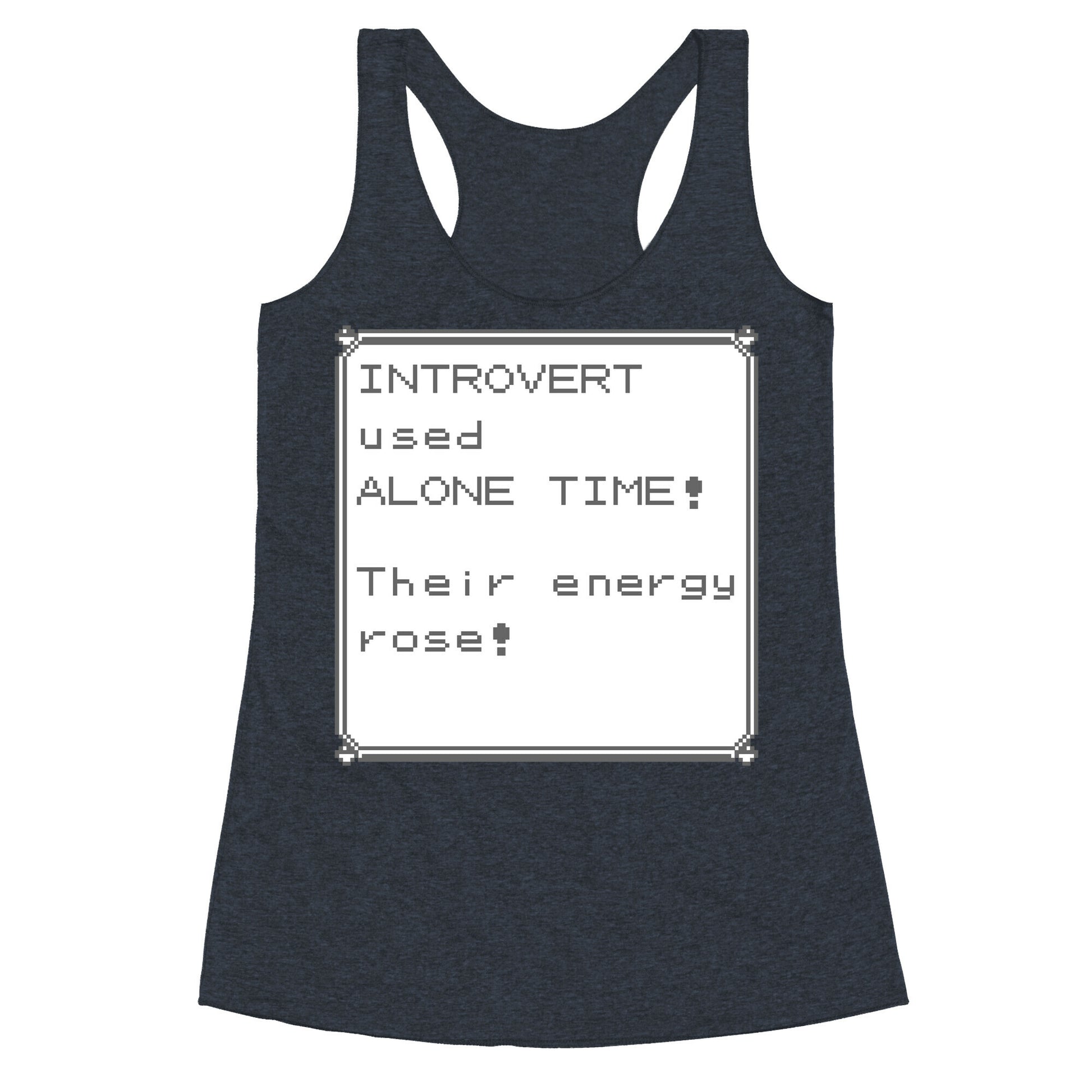 Introvert Used Alone Time Racerback Tank