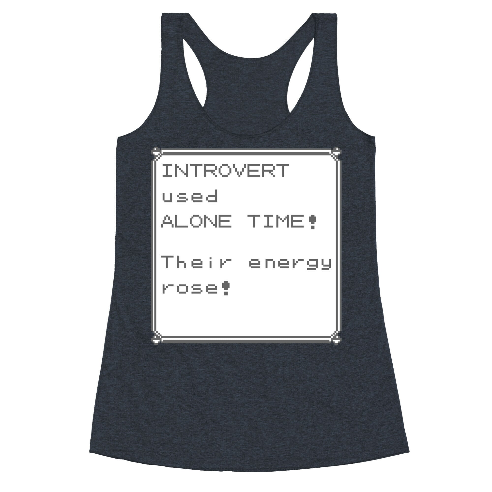Introvert Used Alone Time Racerback Tank