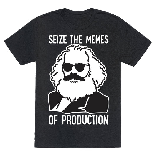 Seize The Memes of Production Unisex Triblend Tee