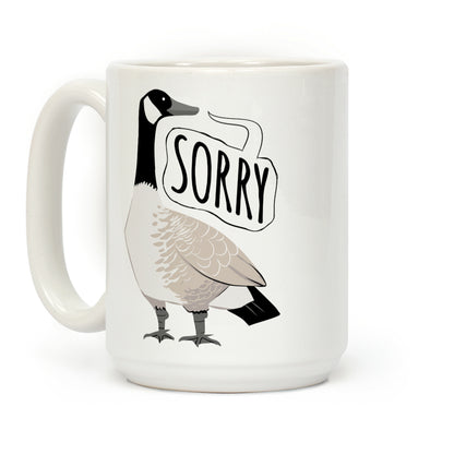 Canadian Goose Sorry Coffee Mug