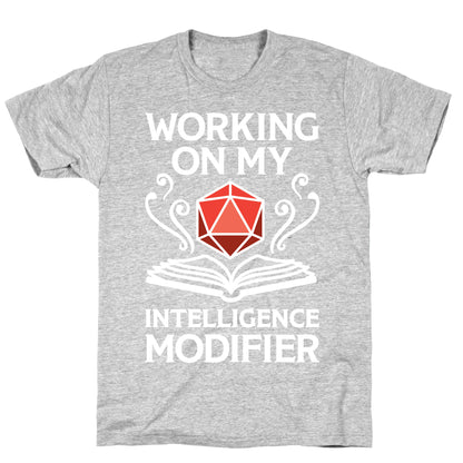 Working On My Intelligence Modifier T-Shirt