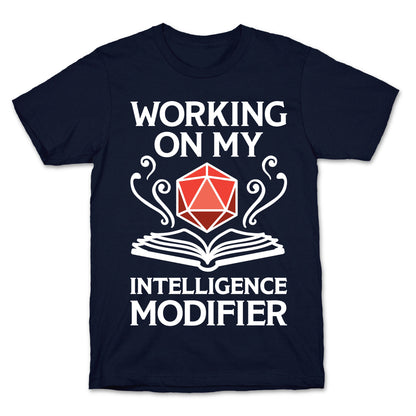 Working On My Intelligence Modifier T-Shirt