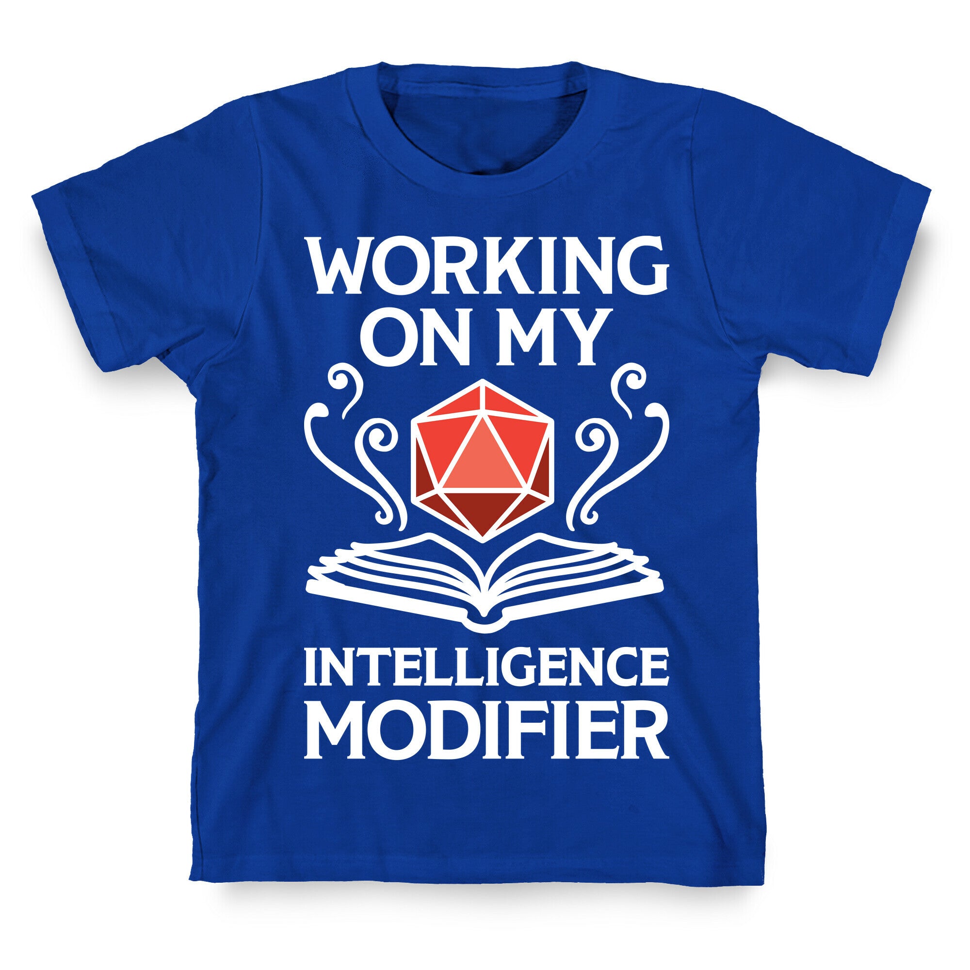 Working On My Intelligence Modifier T-Shirt