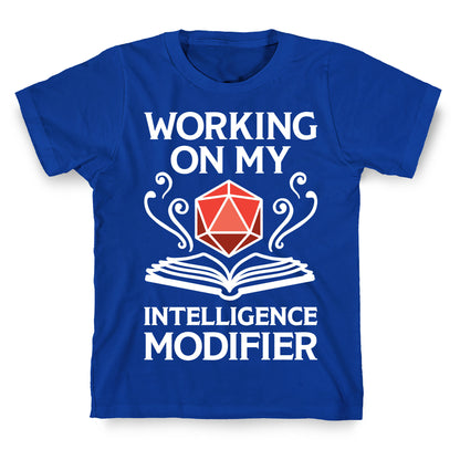 Working On My Intelligence Modifier T-Shirt