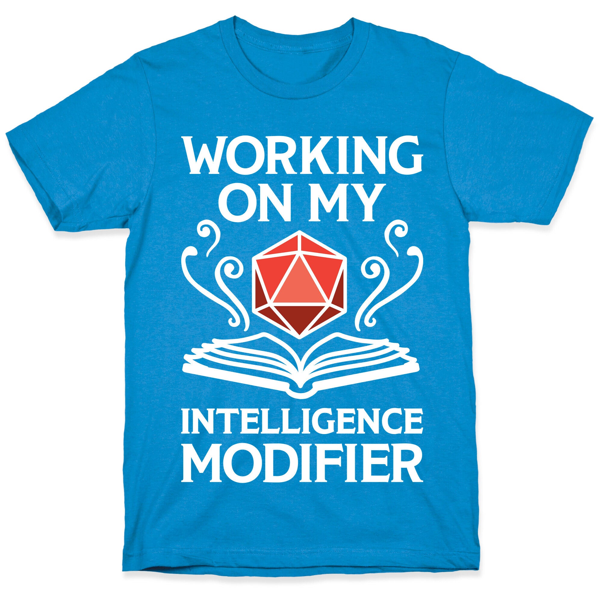 Working On My Intelligence Modifier T-Shirt