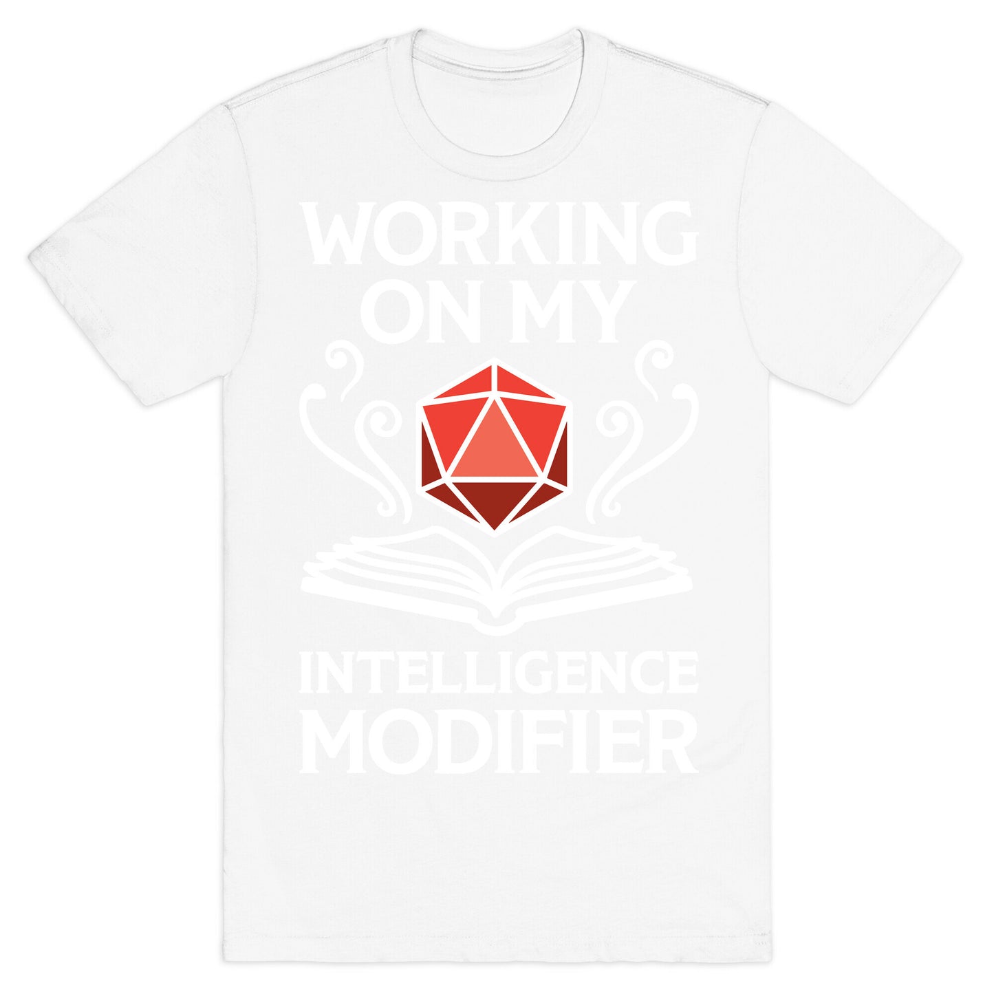 Working On My Intelligence Modifier T-Shirt