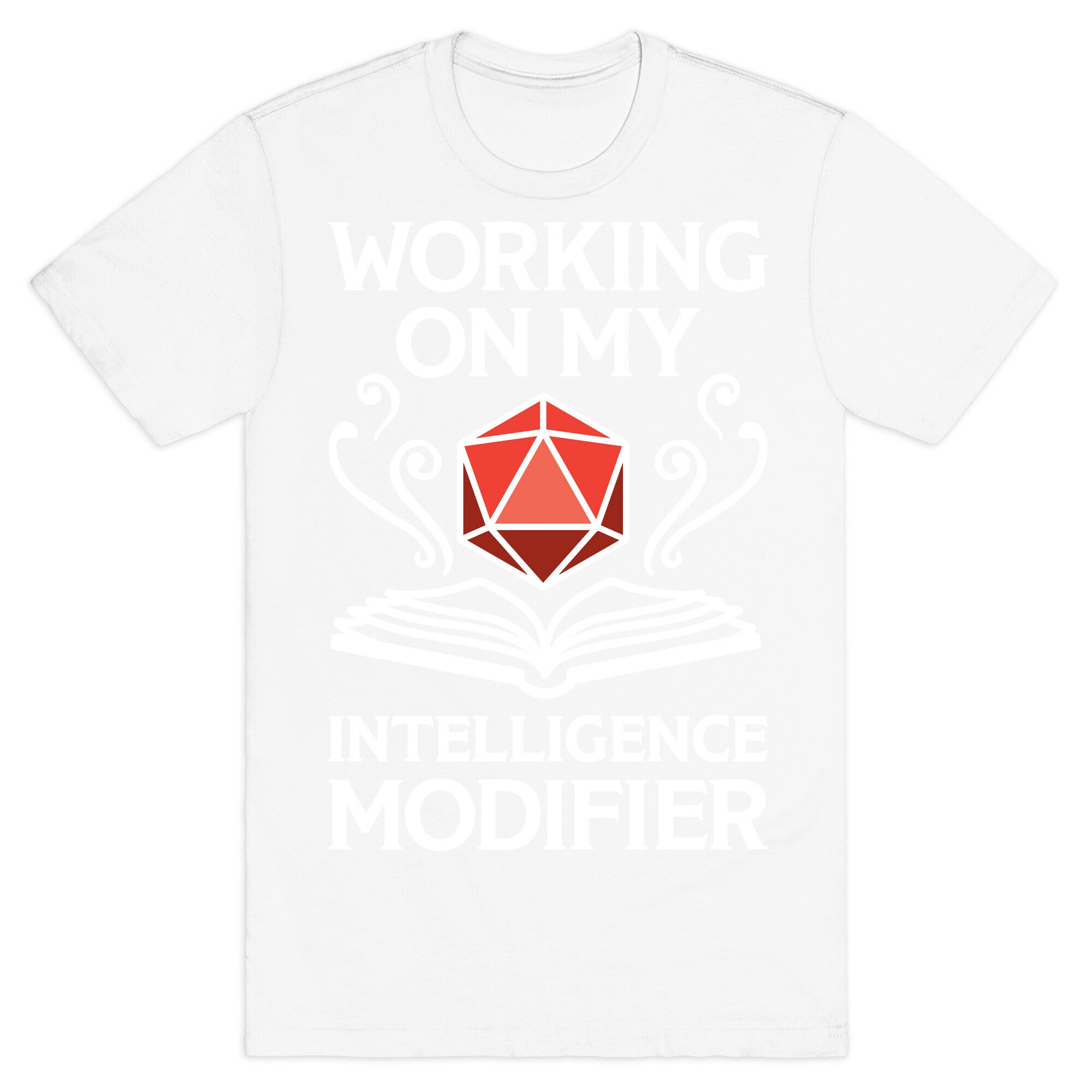 Working On My Intelligence Modifier T-Shirt