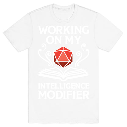 Working On My Intelligence Modifier T-Shirt