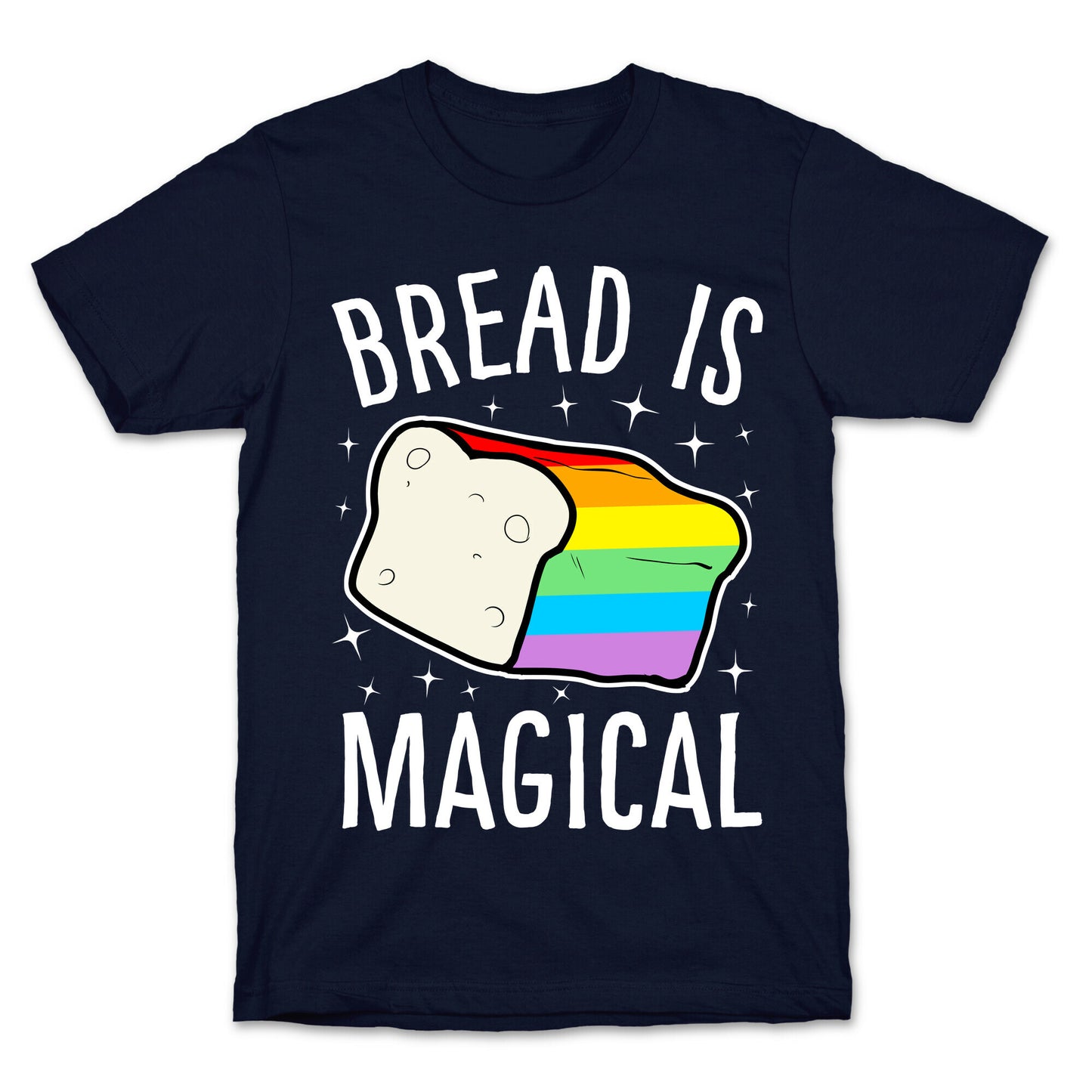 Bread Is Magical T-Shirt