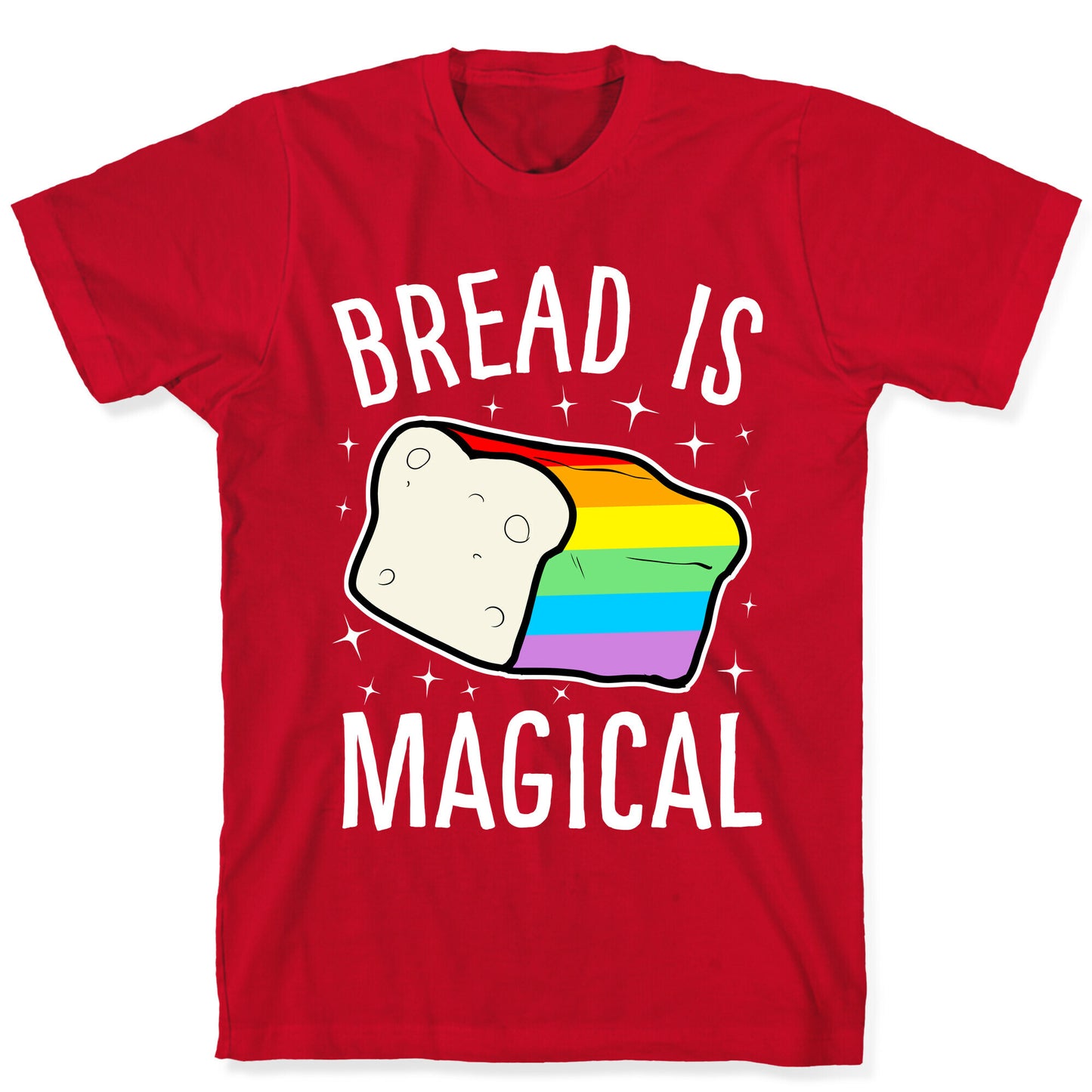 Bread Is Magical T-Shirt