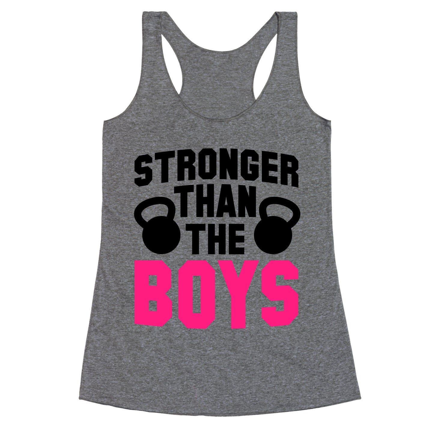 Stronger Than The Boys Racerback Tank