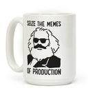 Seize The Memes of Production Coffee Mug