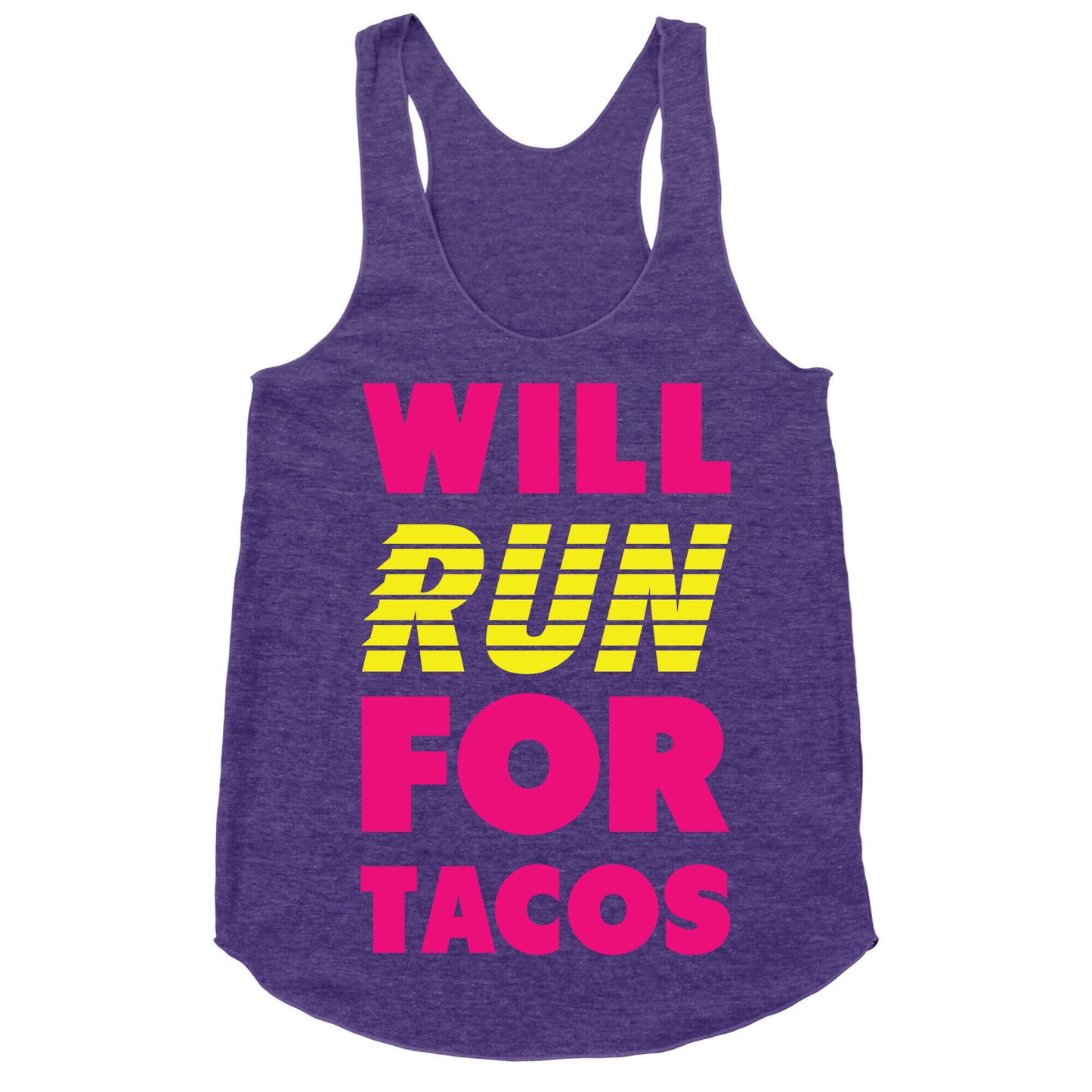 Will Run For Tacos Racerback Tank