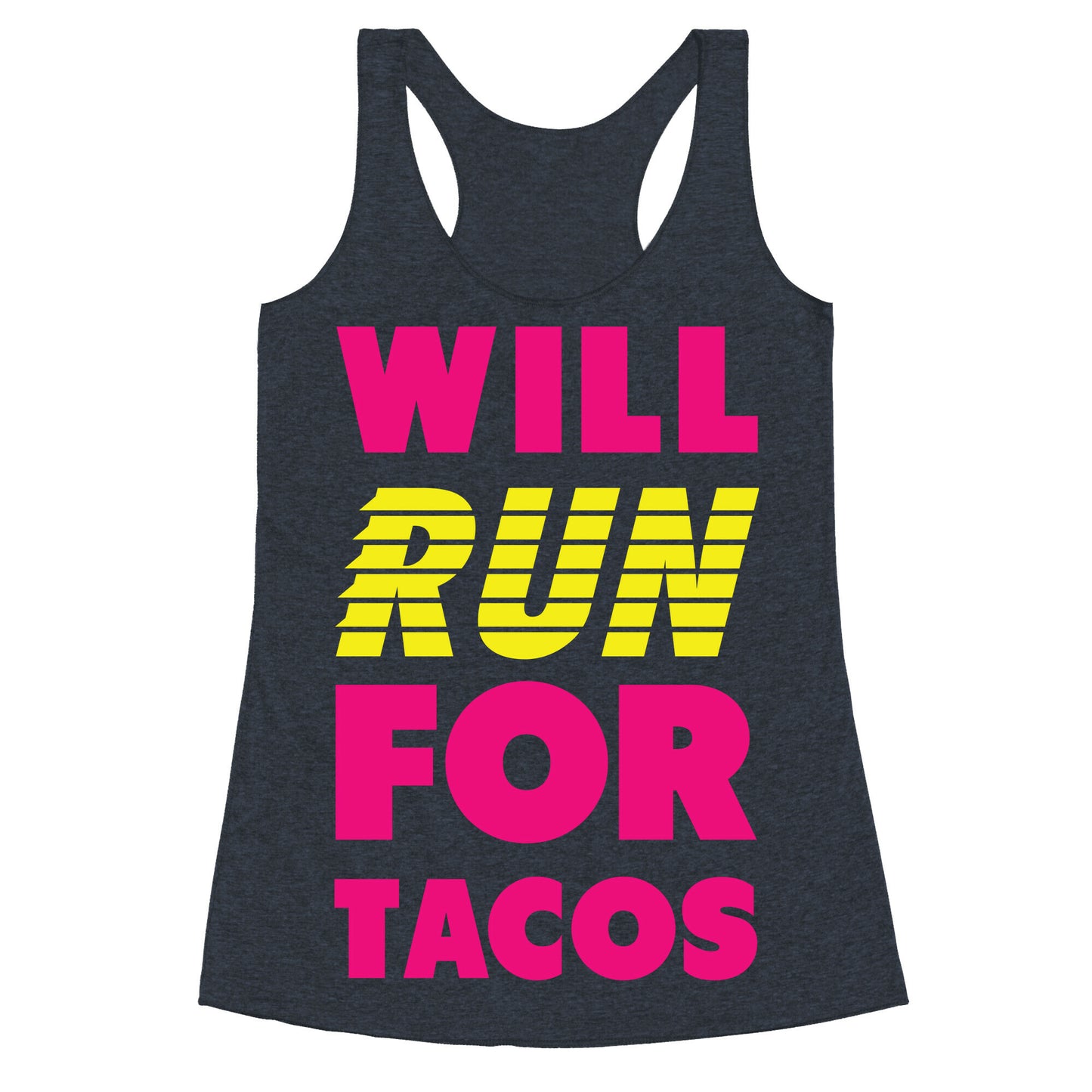 Will Run For Tacos Racerback Tank