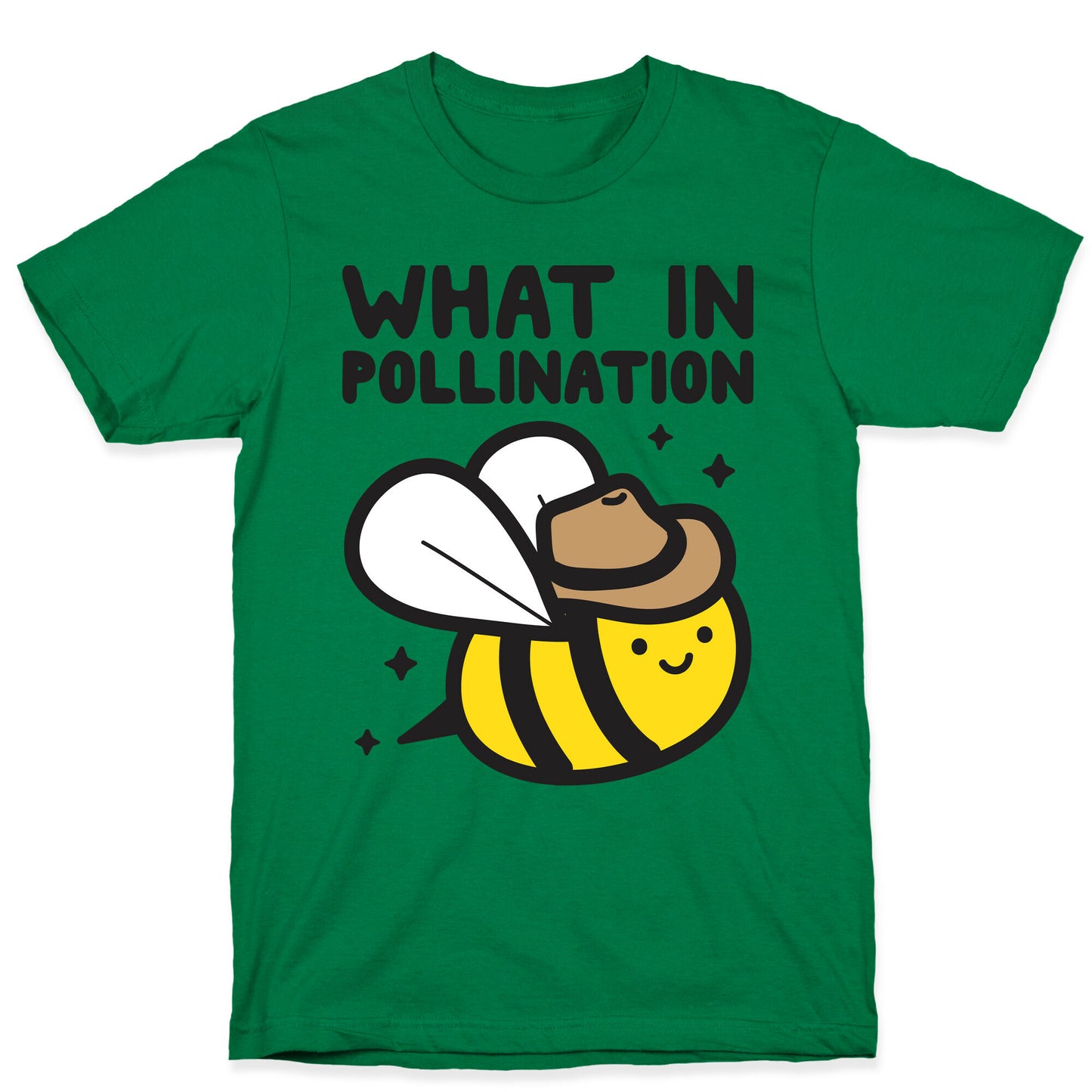 What In Pollination Bee T-Shirt