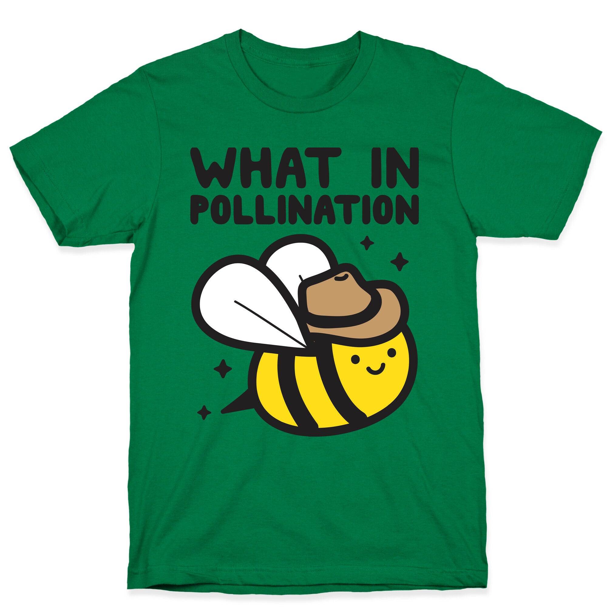 What In Pollination Bee T-Shirt