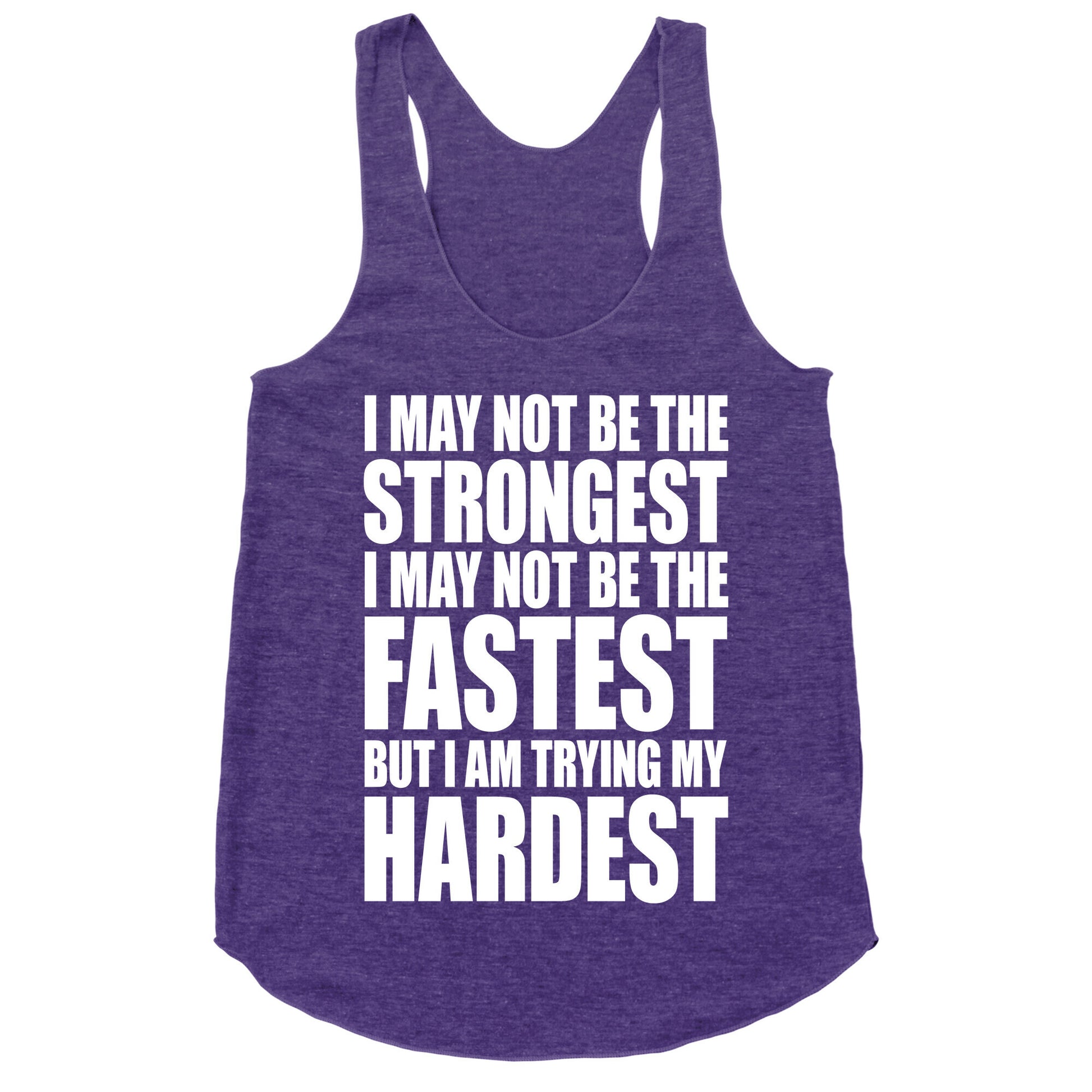 I May Not Be The Strongest Racerback Tank